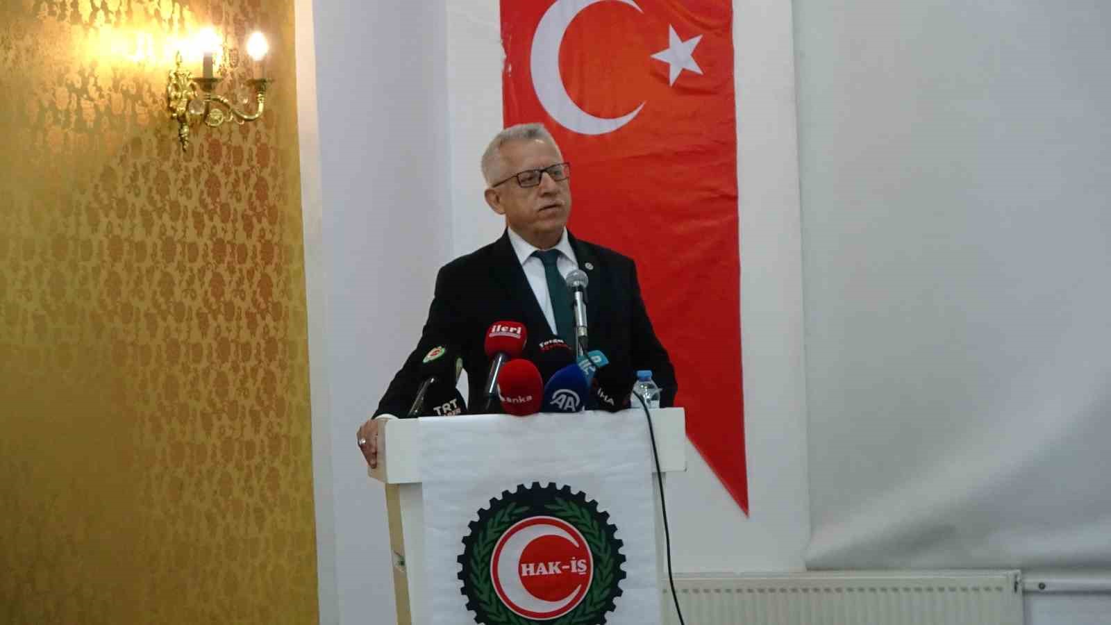 HAK-İŞ Başkanı Arslan: "OECD ülkeleri içinde, ülkemizdeki çalışanlar gayrısafi milli hasıladan 2-3 kat daha az pay alıyor"